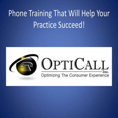 Opticall Phone Training That Will Help Your Practice Succeed!