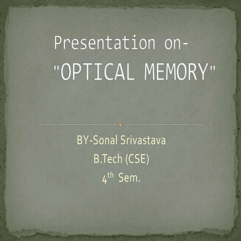 Optical memory by sonal