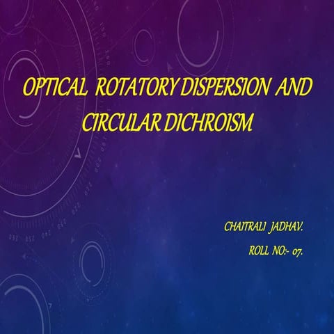 Optical rotatory dispersion and circular dichroism presentation