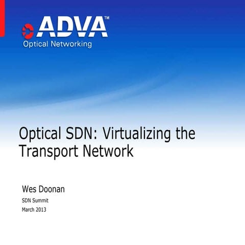 SDN Summit - Optical SDN: Virtualizing the Transport Network