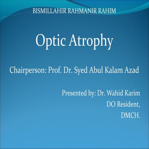 Optic atrophy (b)