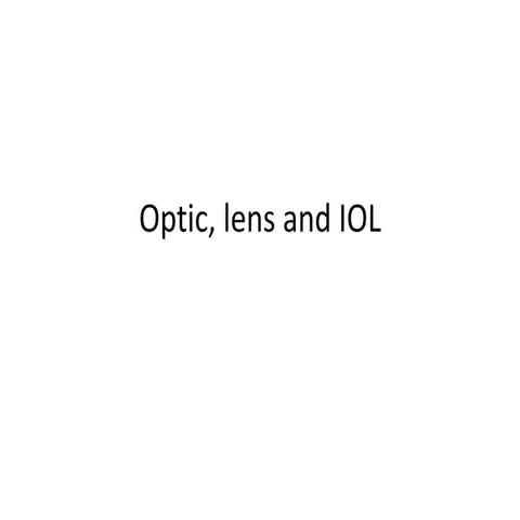 Optic, lens and iol