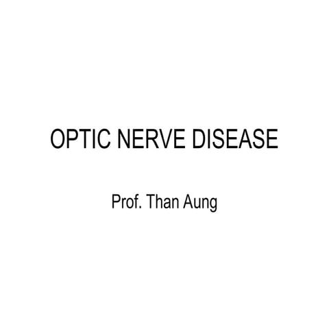 OPTIC NERVE DISEASE IN NEUROOPHTHOMOLOGY