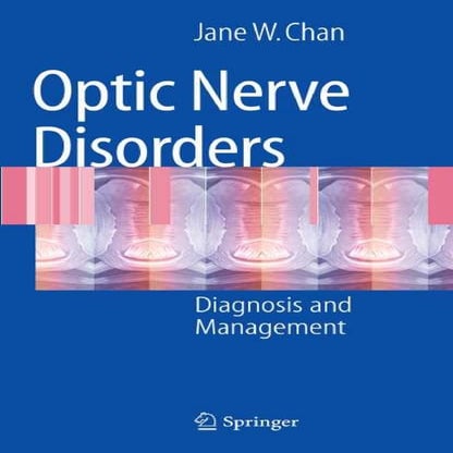 Optic Nerve Disorders Diagnosis and Management.pdf