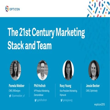 Opticon 2015-The 21st Century Marketing Stack & Team