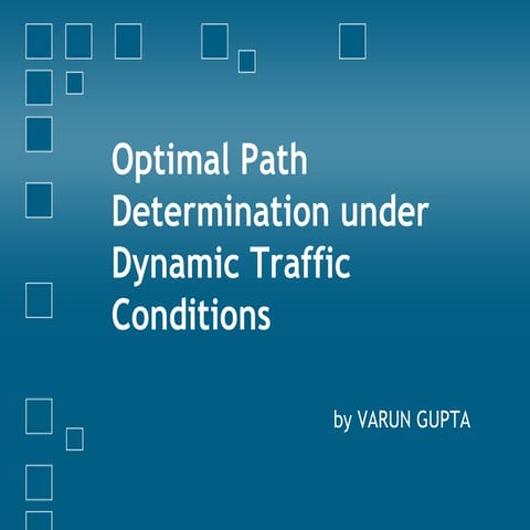 Optimal Path Detremination under Dynamic Traffic Conditions