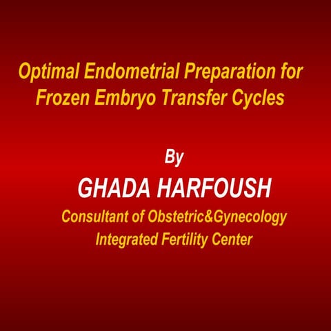 Optimal endometrial preparation for frozen embryo transfer cycles