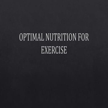 Optimal Nutrition for Exercise