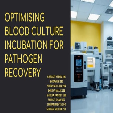Optimising-Blood-Culture-Incubation-for-Pathogen-Recovery.pptx_20250715 ...