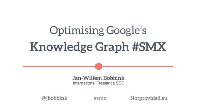 Optimising Google's Knowledge Graph - #SMX Munich