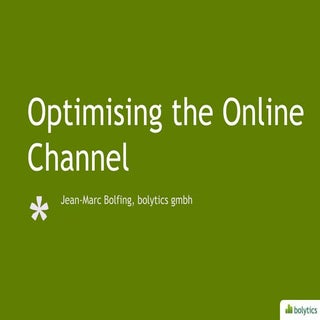 Optimising the online channel