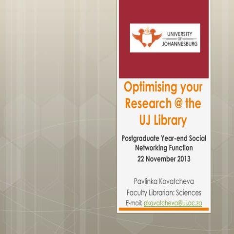 Optimising your research @ the UJ Library 