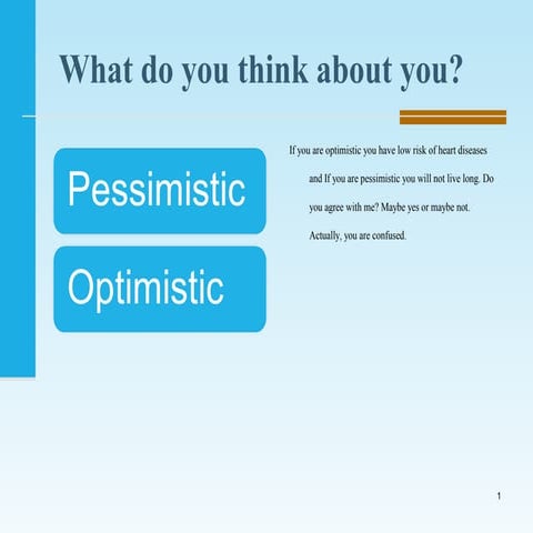 Optimism and health presentation
