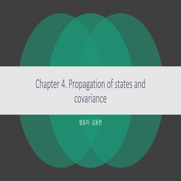 Sensor Fusion Study - Ch4. Propagation of states and covariance [김동현]