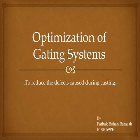 Optimization of gating systems