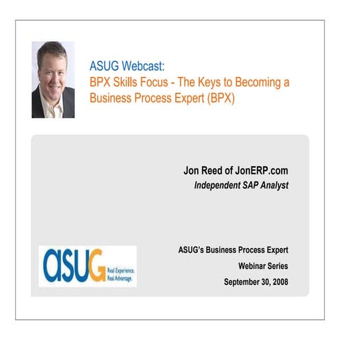 Jon Reed BPX Skills For ASUG