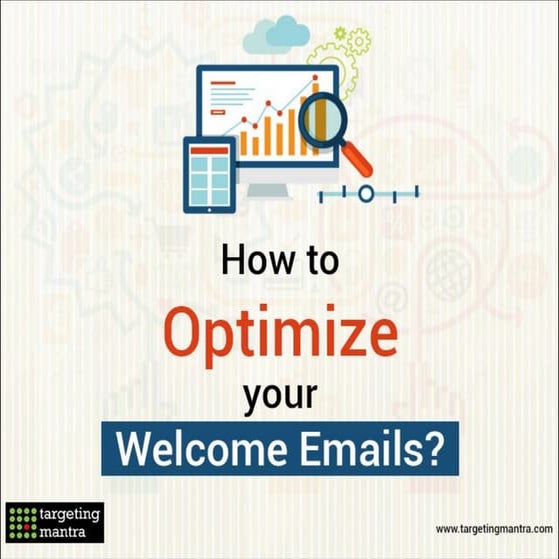 How to Optimize your Welcome Emails