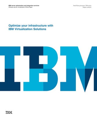 Optimize your infrastructure with IBM Virtualization Solutions