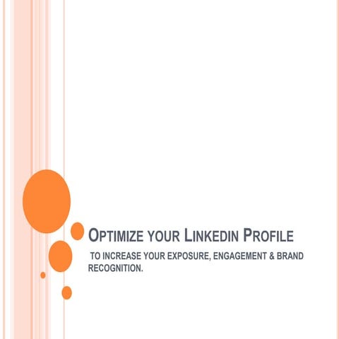 Optimize Your LinkedIn Profile: To Increase Your Exposure, Engagement & Brand...
