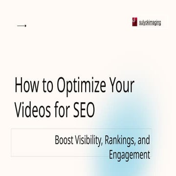How to Make Sure Your Video is Optimized for SEO | PPTX