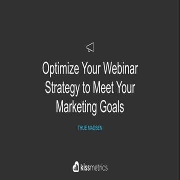 Optimize Your Webinar Strategy to Meet Your Marketing Goals