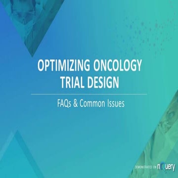 Optimizing Oncology Trial Design FAQs & Common Issues