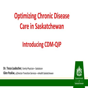Optimizing the delivery of Chronic Disease Management-Quality Improvement (CDM-QIP) in Saskatchewan