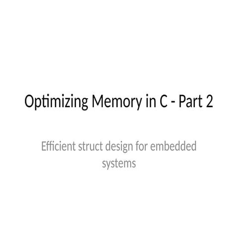 Optimizing_Cprogram_m_Memory_Part_2.pptx