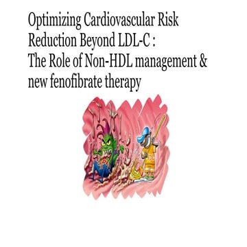 Optimizing CVD Risk Reduction Beyond LDL-C; Role of Non-HDL Cholesterol (006)...