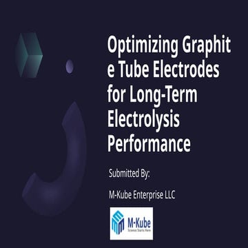 Optimizing Graphite Tube Electrodes for Long-Term Electrolysis Performance.pptx