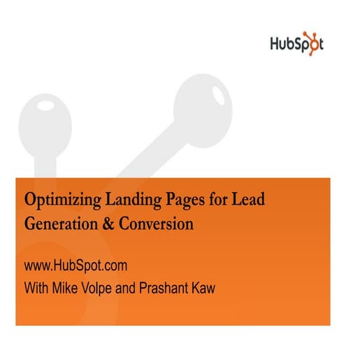 Optimizing Landing Pages Webinar Slides Hub Spot[1]