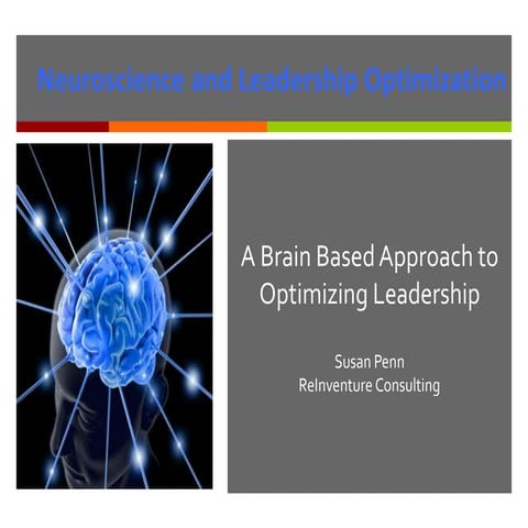 Optimizing leadership  a brain-based approach 