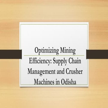 Optimizing Mining Efficiency: Supply Chain Management and Crusher ...