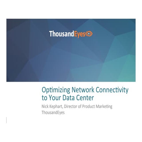 Optimizing Network Connectivity to your Data Center
