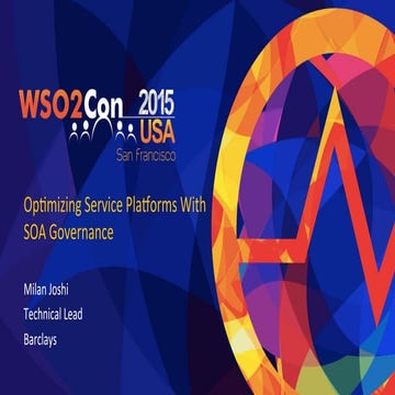 WSO2Con USA 2015: Optimizing Service Platforms with SOA Governance