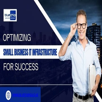 Optimizing Small Business IT Infrastructure for Success.pptx