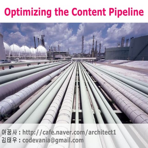 Optimizing The Content Pipeline