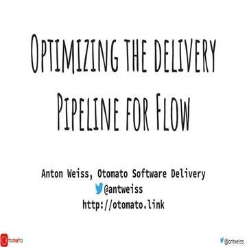 Optimizing the Delivery Pipeline for Flow