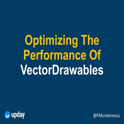 Optimising The Performance Of VectorDrawables