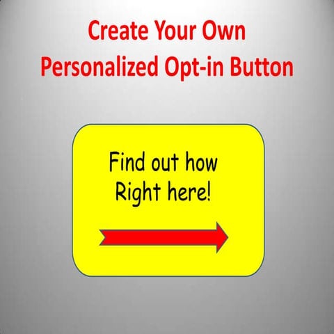 Create Your Own Personalized Opt-in Button
