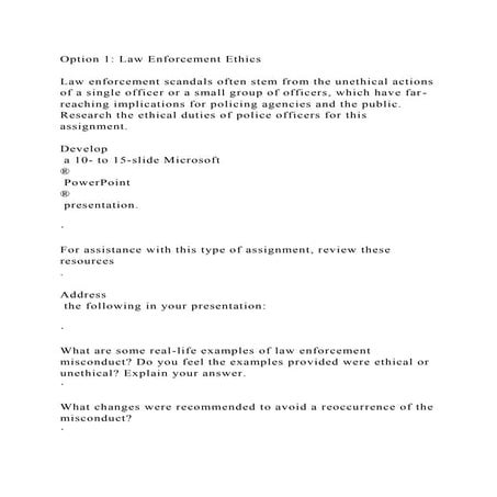 Option 1 Law Enforcement EthicsLaw enforcement scandals often s.docx