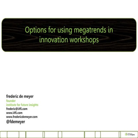 Options for using megatrends in innovation workshops