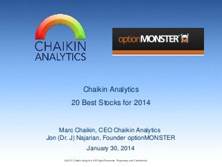 Jon Najarian & Marc Chaikin on Chaikin’s 20 Best Stocks to Buy in 2014