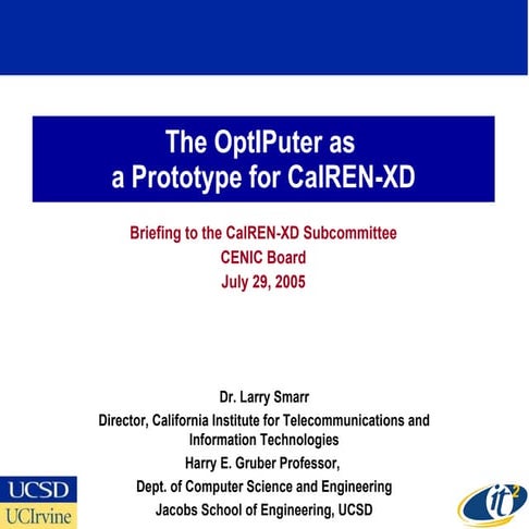 The OptIPuter as a Prototype for CalREN-XD