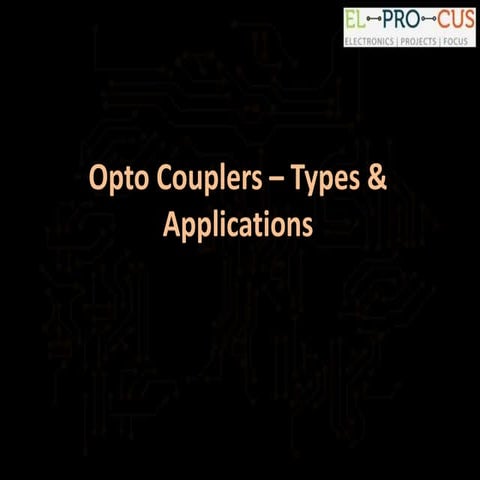 Opto Couplers – Types & Applications