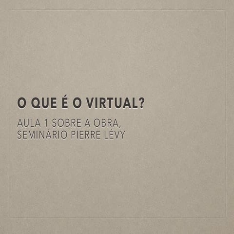O que é o virtual? Pierre Lévy | PDF