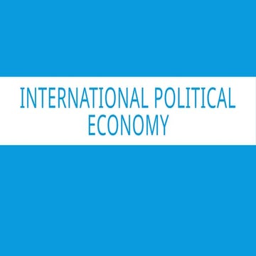 OQUENDO, PRINCESS ZYRA I.INTERNATIONAL POLITICAL ECONOMY REPORT.pptx