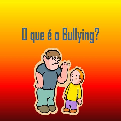 O que é o bullying