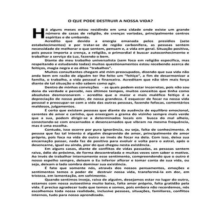 O que pode destruir a nossa vida