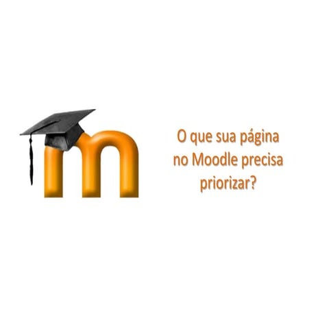 O que priorizar no moodle   magister